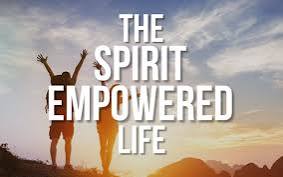SUNDAY SCHOOL LESSON 8 - THE SPIRIT-EMPOWERED LIFE